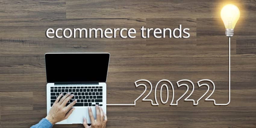 ecommerce trends 2022